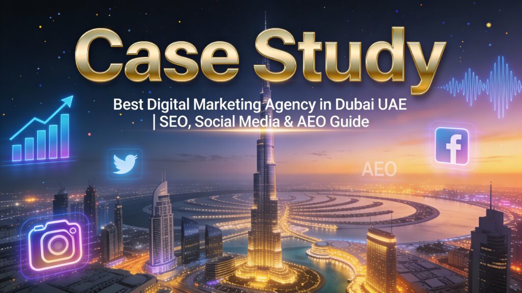 Best digital marketing agency in Dubai UAE offering SEO, social media marketing, and AEO services